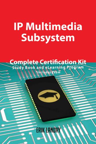 Cover image for IP Multimedia Subsystem Complete Certification Kit - Study Book and eLearning Program
