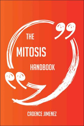 Cover image for The Mitosis Handbook - Everything You Need To Know About Mitosis