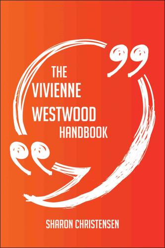 Cover image for The Vivienne Westwood Handbook - Everything You Need To Know About Vivienne Westwood