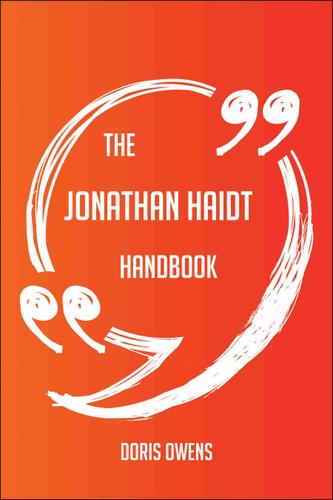 Cover image for The Jonathan Haidt Handbook - Everything You Need To Know About Jonathan Haidt