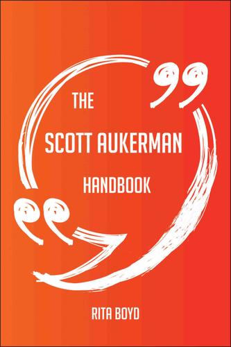 Cover image for The Scott Aukerman Handbook - Everything You Need To Know About Scott Aukerman