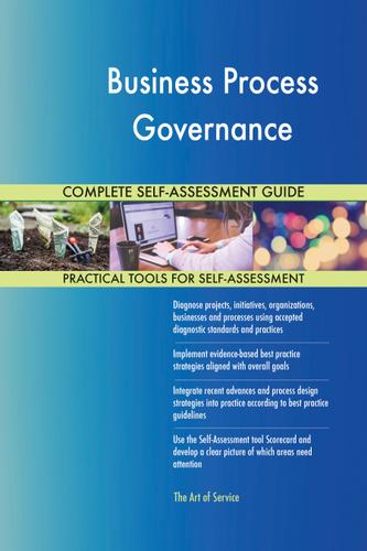 Cover image for Business Process Governance Complete Self-Assessment Guide