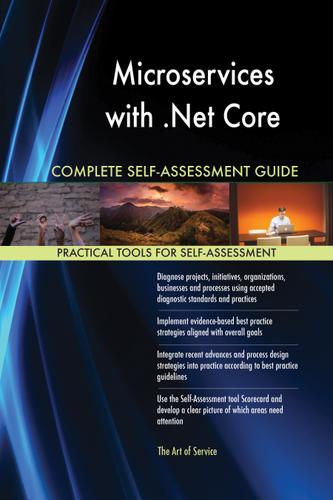 Cover image for Microservices with .Net Core Complete Self-Assessment Guide