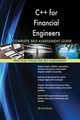 Cover image for C++ for Financial Engineers Complete Self-Assessment Guide