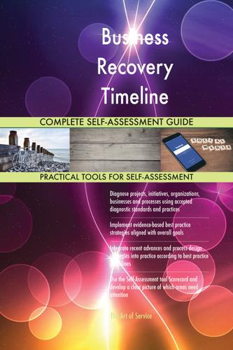 Cover image for Business Recovery Timeline Complete Self-Assessment Guide