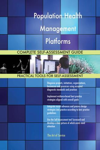Cover image for Population Health Management Platforms Complete Self-Assessment Guide