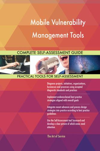 Cover image for Mobile Vulnerability Management Tools Complete Self-Assessment Guide
