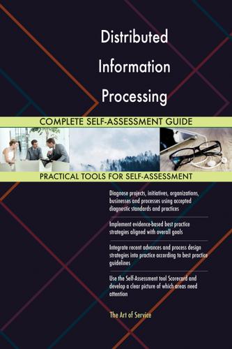 Cover image for Distributed Information Processing Complete Self-Assessment Guide