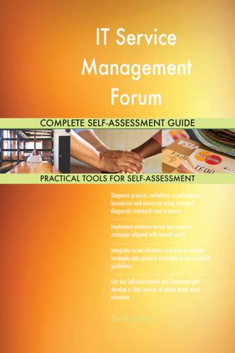 Cover image for IT Service Management Forum Complete Self-Assessment Guide