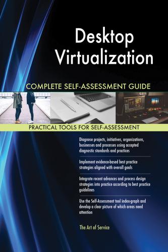 Cover image for Desktop Virtualization Complete Self-Assessment Guide