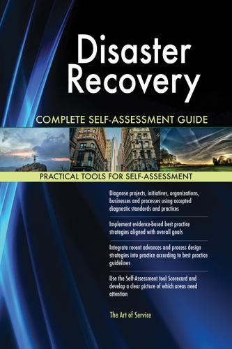 Cover image for Disaster Recovery Complete Self-Assessment Guide