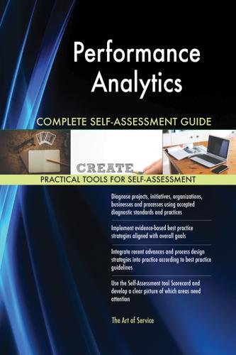 Cover image for Performance Analytics Complete Self-Assessment Guide
