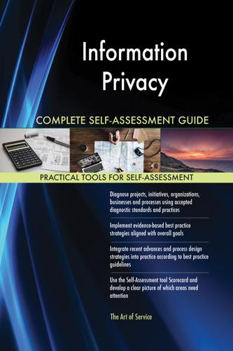 Cover image for Information Privacy Complete Self-Assessment Guide