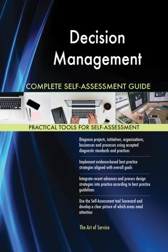 Cover image for Decision Management Complete Self-Assessment Guide