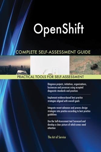 Cover image for OpenShift Complete Self-Assessment Guide