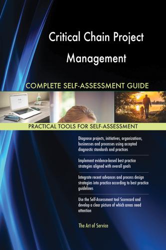 Cover image for Critical Chain Project Management Complete Self-Assessment Guide
