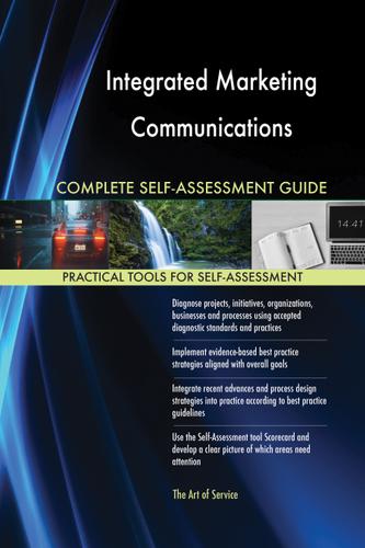 Cover image for Integrated Marketing Communications Complete Self-Assessment Guide