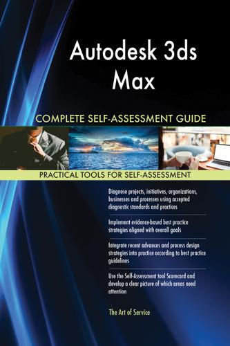 Cover image for Autodesk 3ds Max Complete Self-Assessment Guide