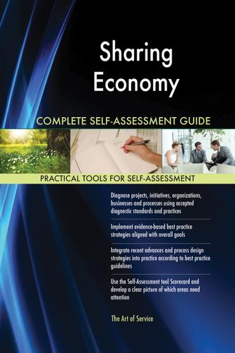 Cover image for Sharing Economy Complete Self-Assessment Guide