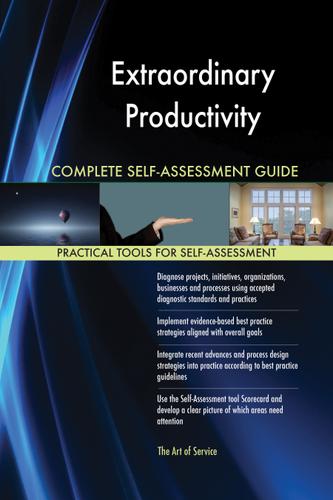 Cover image for Extraordinary Productivity Complete Self-Assessment Guide