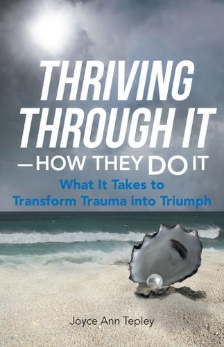 Cover image for Thriving Through ItHow They Do It