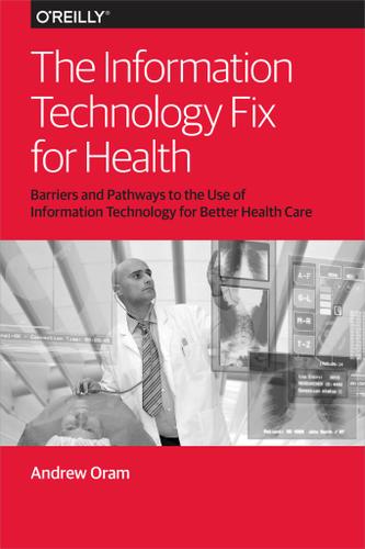 The Information Technology Fix for Health