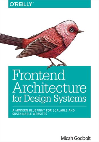 Cover image for Frontend Architecture for Design Systems