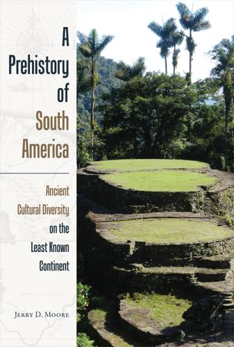 A Prehistory of South America