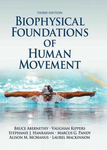 Biophysical Foundations of Human Movement 3rd Edition