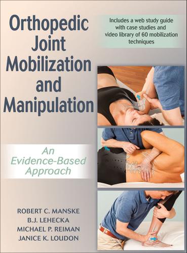 Orthopedic Joint Mobilization and by: Robert C. Manske