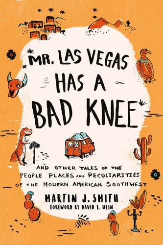Cover image for Mr. Las Vegas Has a Bad Knee