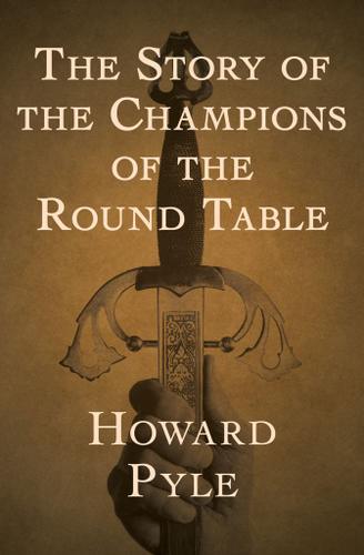 Cover image for The Story of the Champions of the Round Table