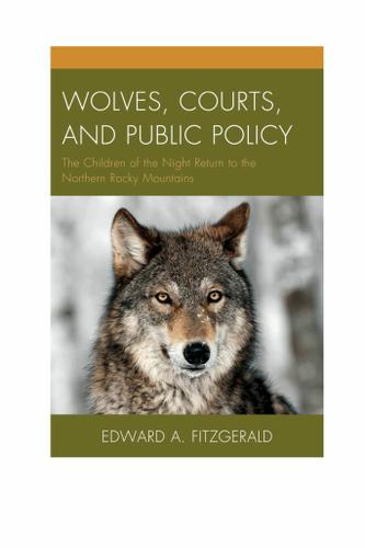 Cover image for Wolves, Courts, and Public Policy