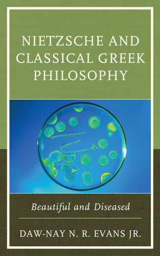 Cover image for Nietzsche and Classical Greek Philosophy