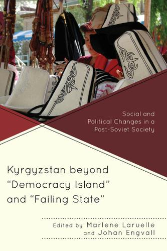 Cover image for Kyrgyzstan beyond "Democracy Island" and "Failing State"