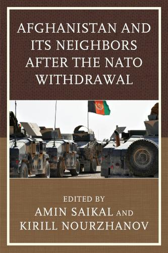 Cover image for Afghanistan and Its Neighbors after the NATO Withdrawal