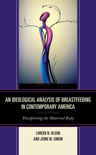 Cover image for An Ideological Analysis of Breastfeeding in Contemporary America