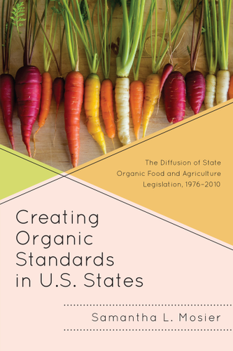 Cover image for Creating Organic Standards in U.S. States