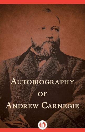 Cover image for Autobiography of Andrew Carnegie