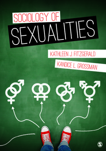 Sociology Of Sexualities 1st Edition By Kathleen J Fitzgerald 9781506304021 Redshelf