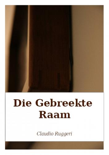Cover image for Die Gebreekte Raam