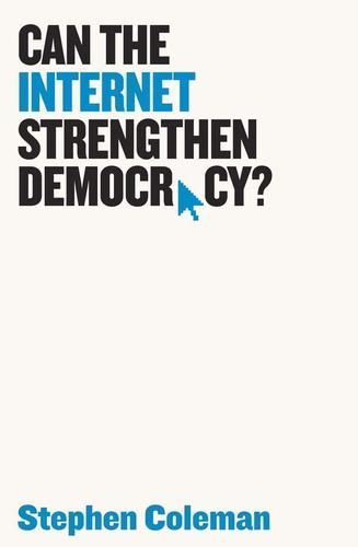 Cover image for Can The Internet Strengthen Democracy?