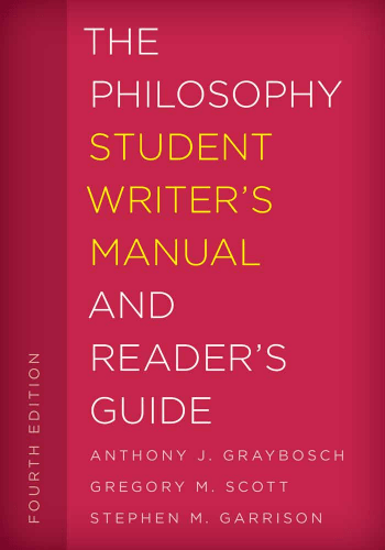 Cover image for The Philosophy Student Writer's Manual and Reader's Guide