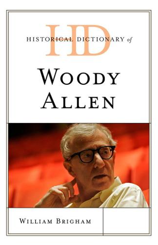 Cover image for Historical Dictionary of Woody Allen