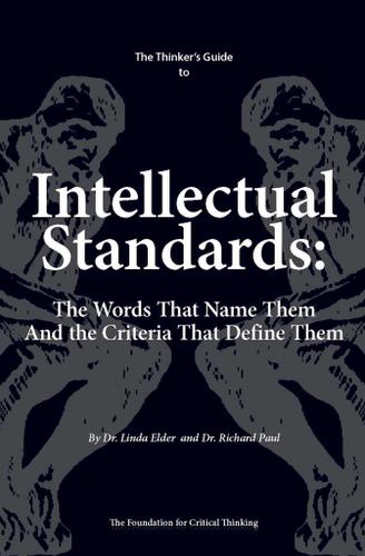 Cover image for The Thinker's Guide to Intellectual Standards