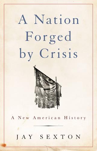 Cover image for A Nation Forged by Crisis