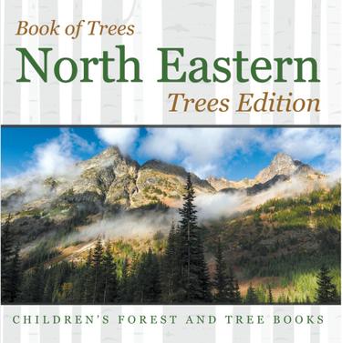 Cover image for Book of Trees | North Eastern Trees Edition | Children's Forest and Tree Books