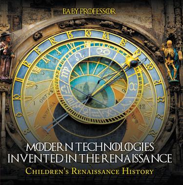 Cover image for Modern Technologies Invented in the Renaissance | Children's Renaissance History