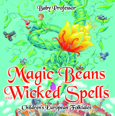Cover image for Magic Beans and Wicked Spells | Children's European Folktales