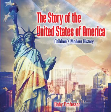 Cover image for The Story of the United States of America | Children's Modern History